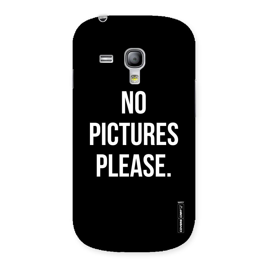No Pictures Please Back Case for Galaxy S3 Mini