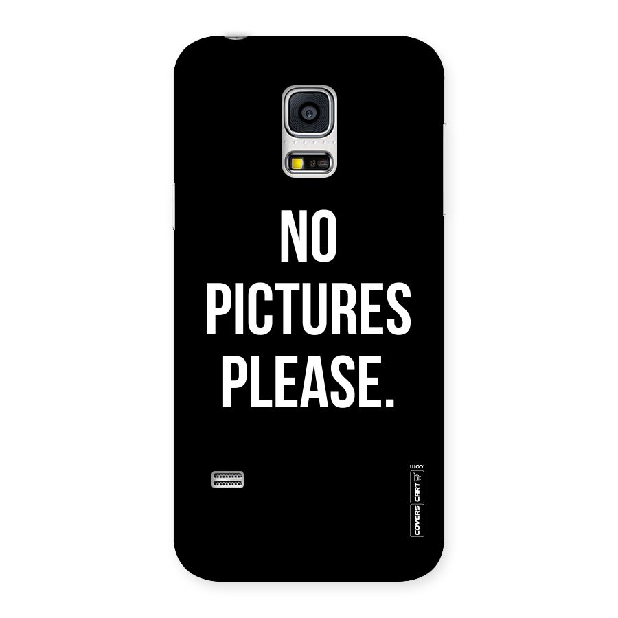No Pictures Please Back Case for Galaxy S5 Mini