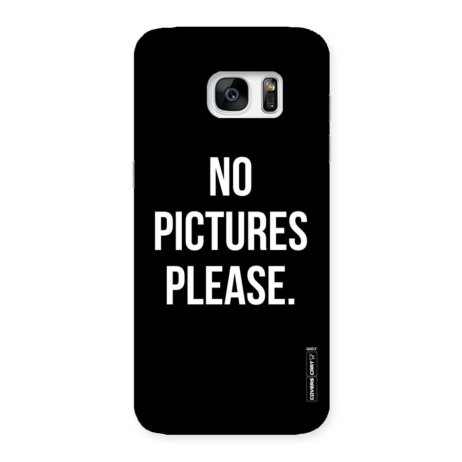 No Pictures Please Back Case for Galaxy S7 Edge
