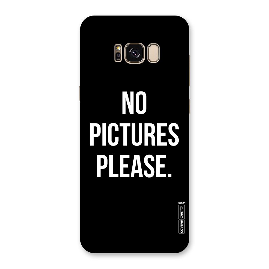 No Pictures Please Back Case for Galaxy S8 Plus