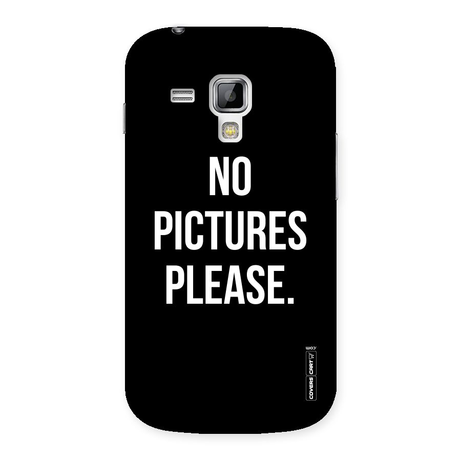 No Pictures Please Back Case for Galaxy S Duos