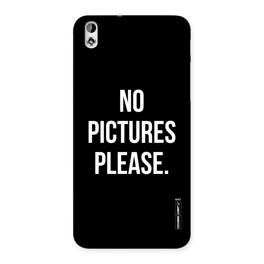 No Pictures Please Back Case for HTC Desire 816g