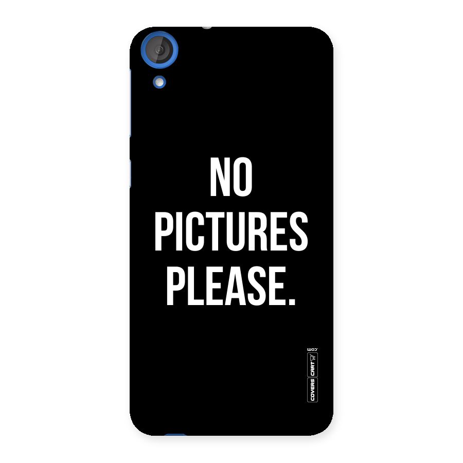 No Pictures Please Back Case for HTC Desire 820