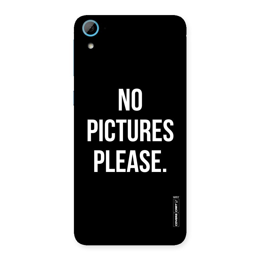 No Pictures Please Back Case for HTC Desire 826