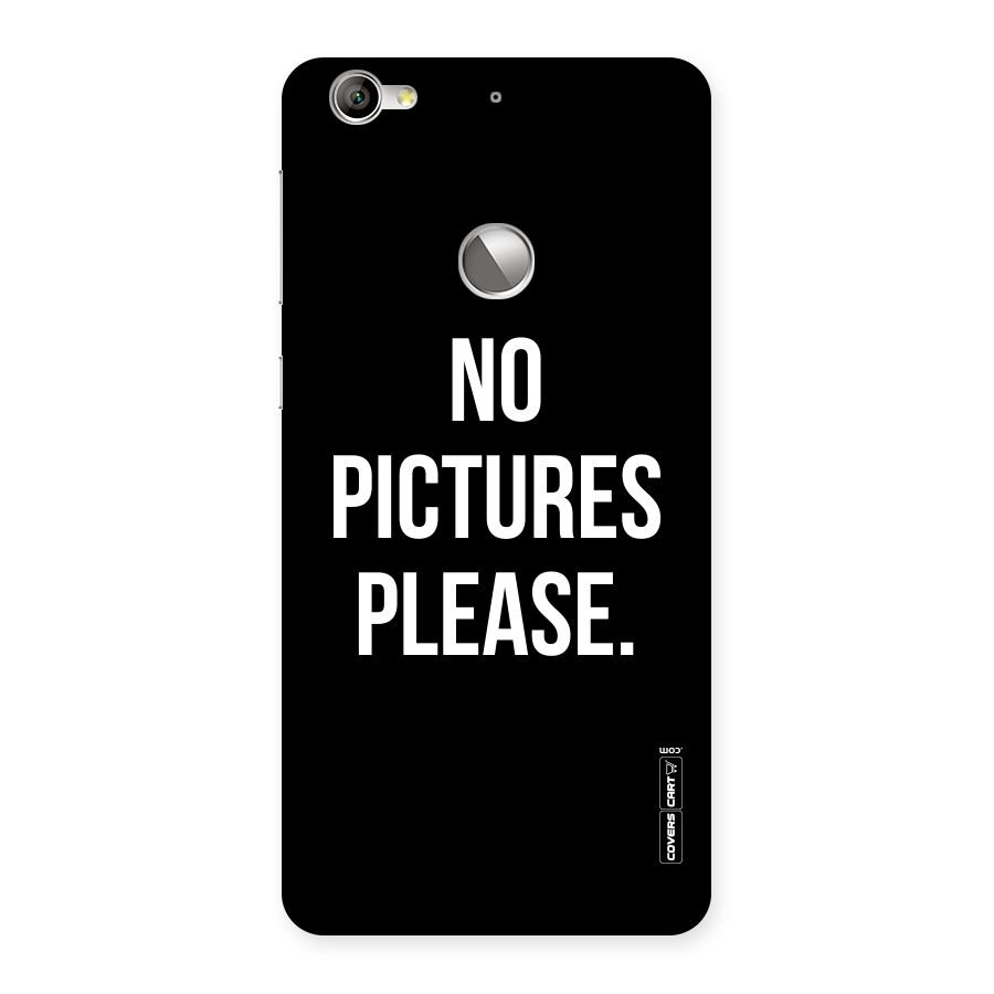No Pictures Please Back Case for LeTV Le 1s