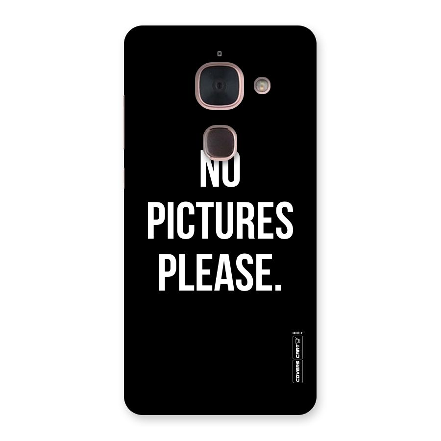 No Pictures Please Back Case for Le Max 2