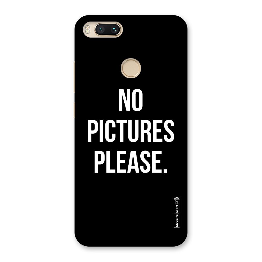 No Pictures Please Back Case for Mi A1