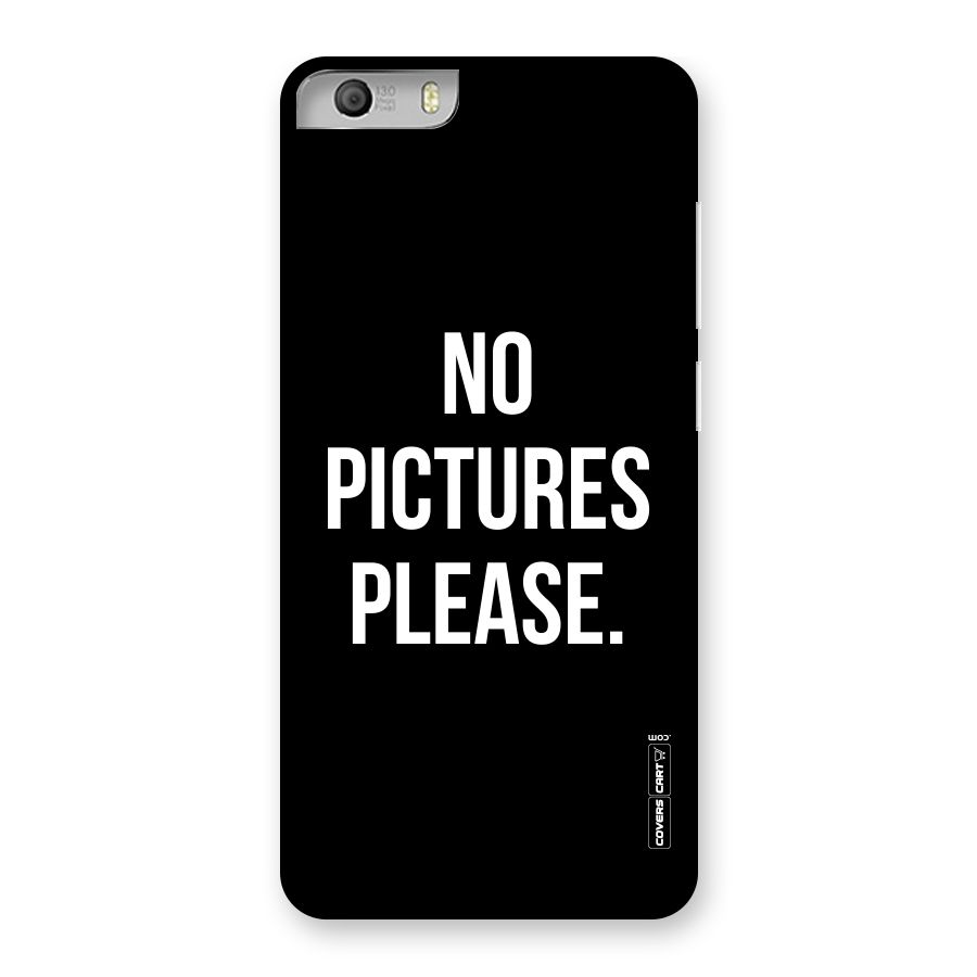 No Pictures Please Back Case for Micromax Canvas Knight 2