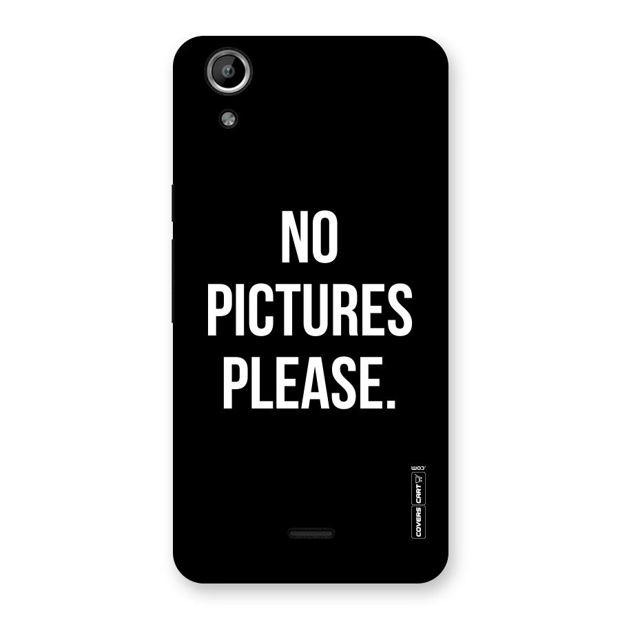 No Pictures Please Back Case for Micromax Canvas Selfie Lens Q345