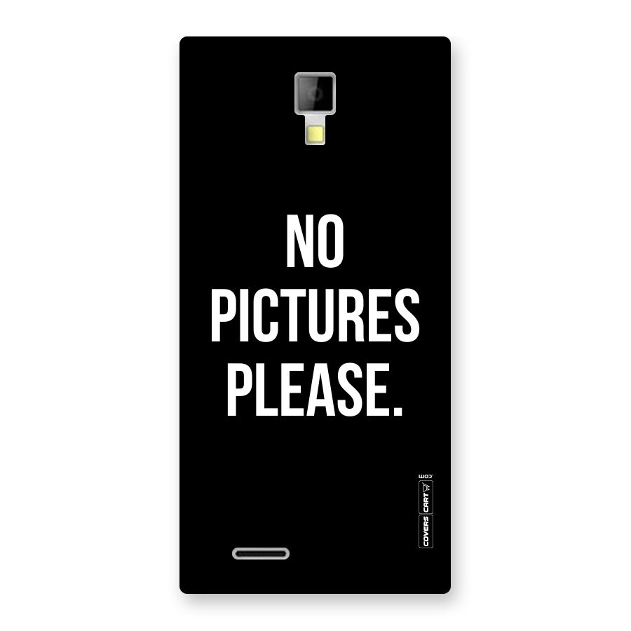 No Pictures Please Back Case for Micromax Canvas Xpress A99