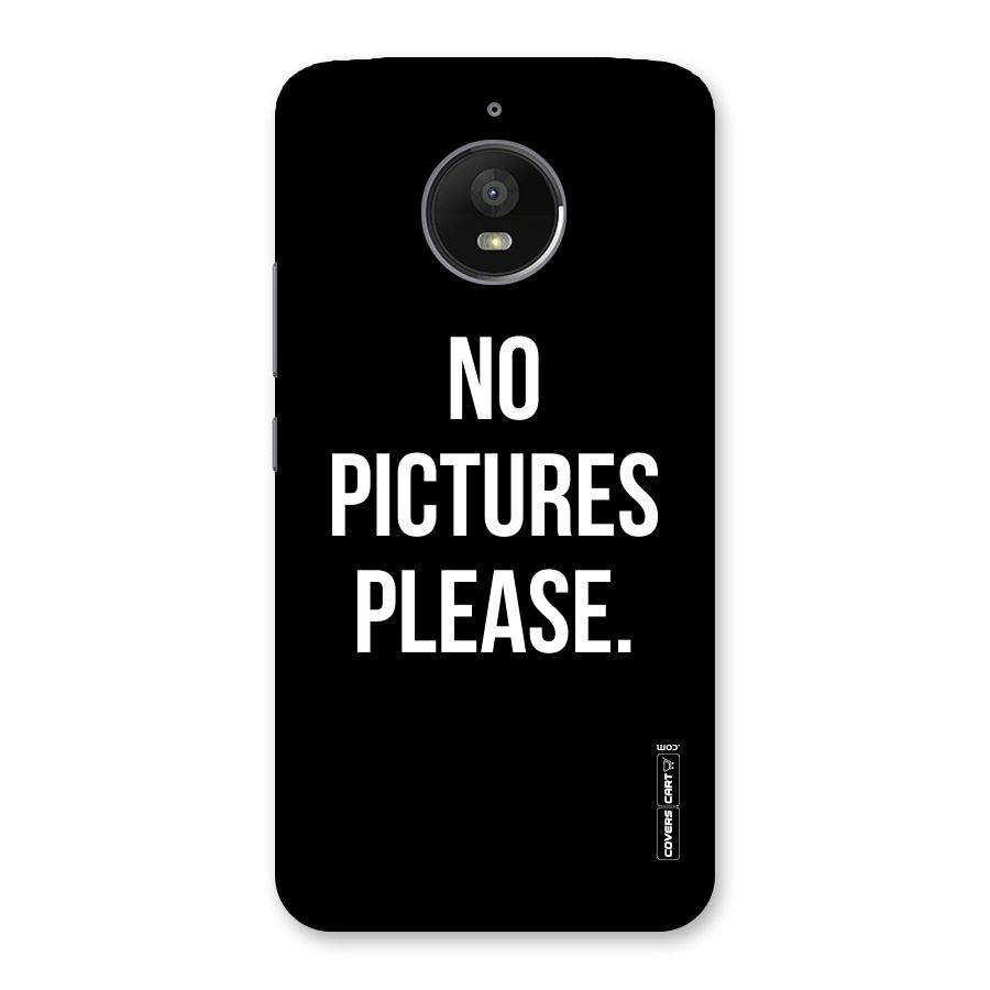 No Pictures Please Back Case for Moto E4 Plus