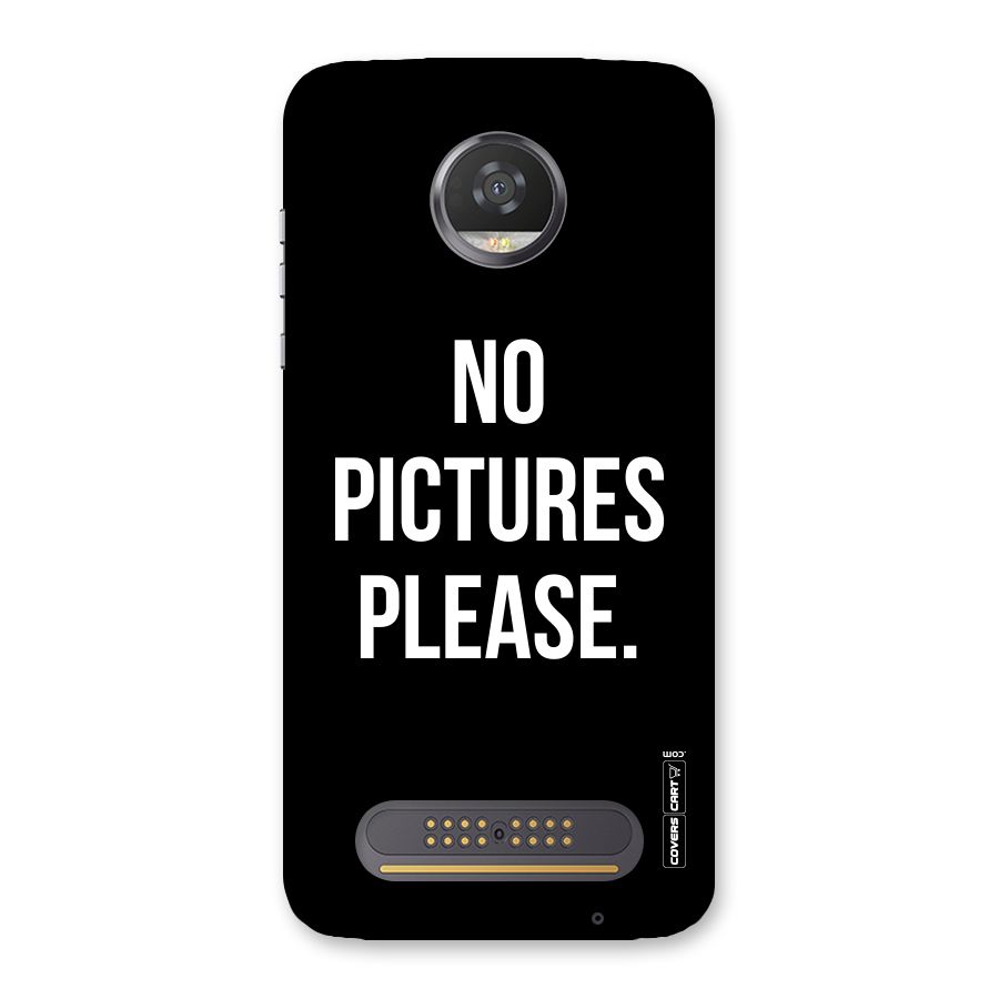 No Pictures Please Back Case for Moto Z2 Play