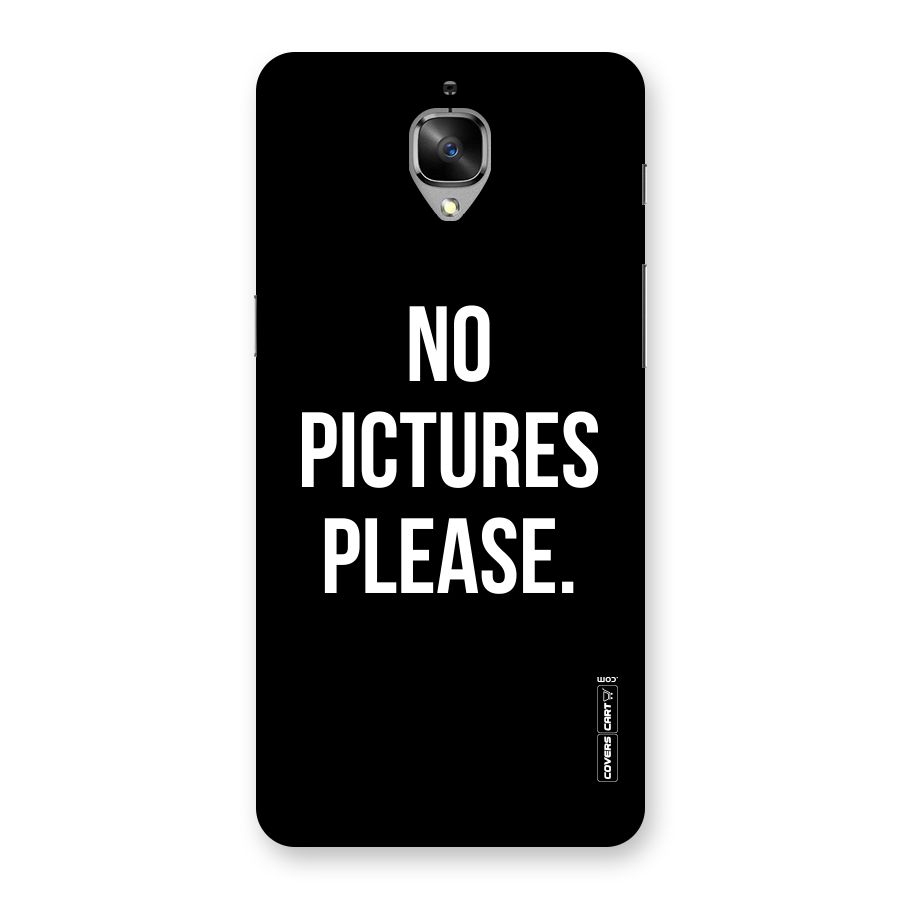 No Pictures Please Back Case for OnePlus 3