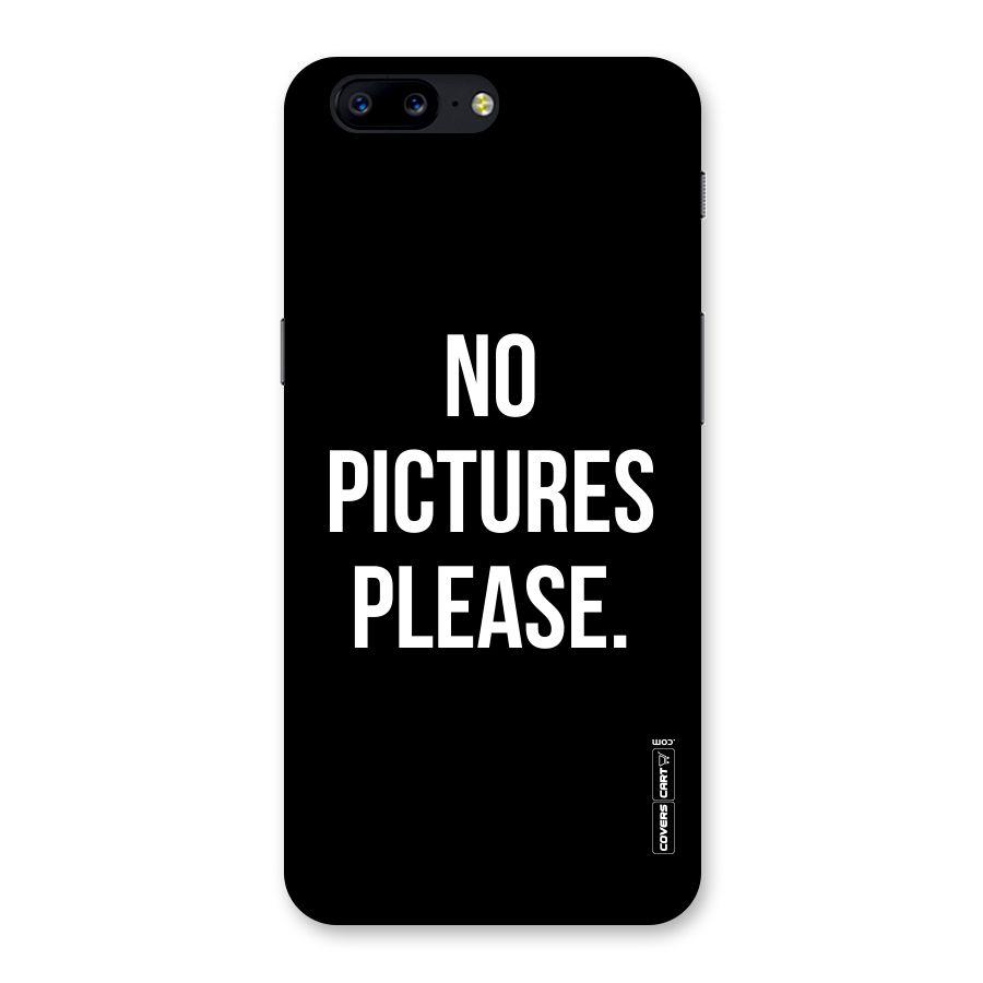 No Pictures Please Back Case for OnePlus 5