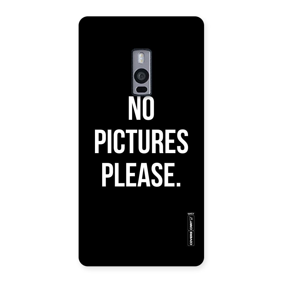 No Pictures Please Back Case for OnePlus Two