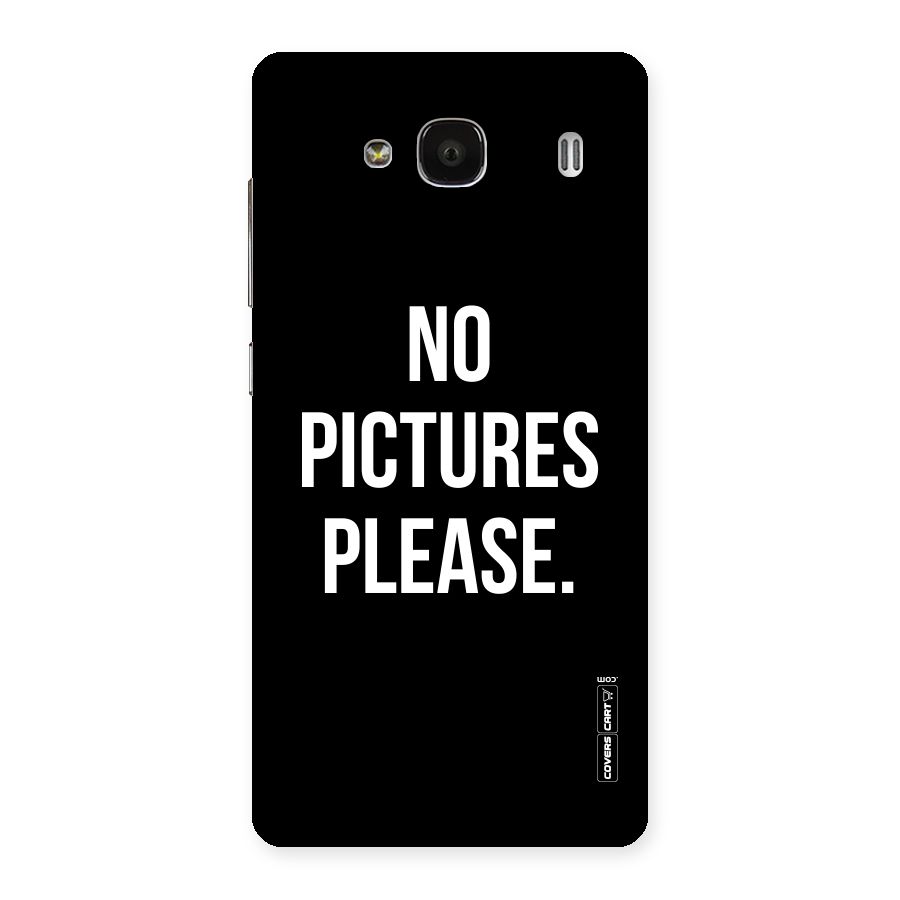 No Pictures Please Back Case for Redmi 2s