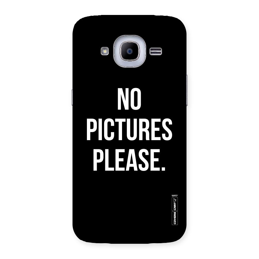 No Pictures Please Back Case for Samsung Galaxy J2 2016