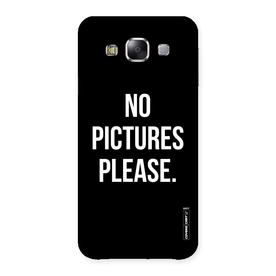 No Pictures Please Back Case for Samsung Galaxy E5
