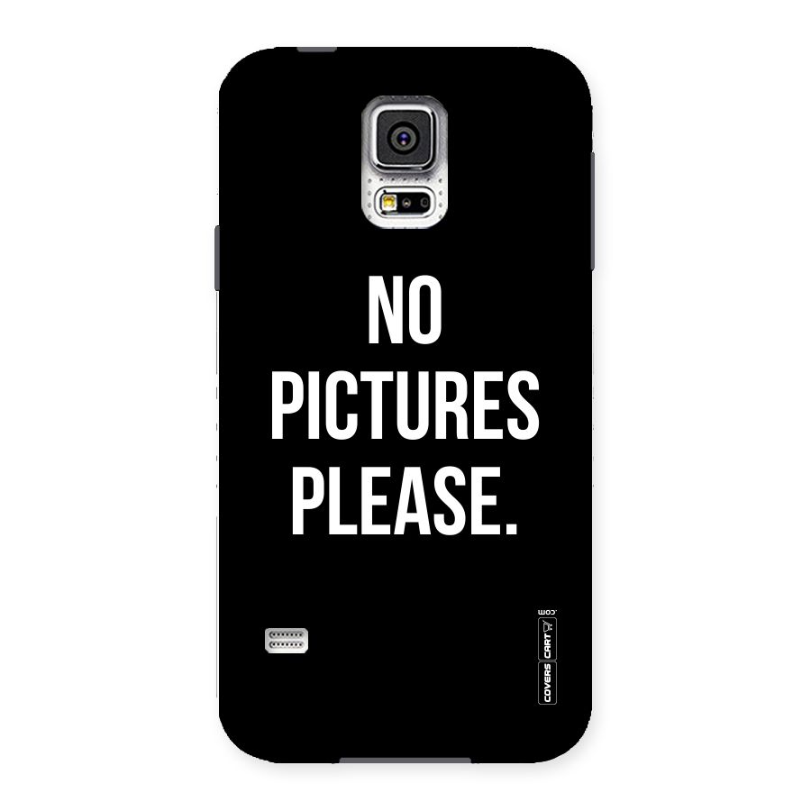 No Pictures Please Back Case for Samsung Galaxy S5
