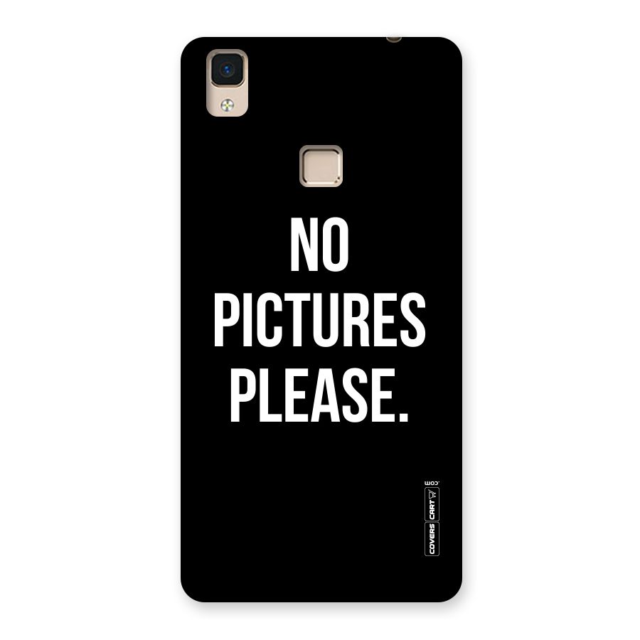 No Pictures Please Back Case for V3 Max