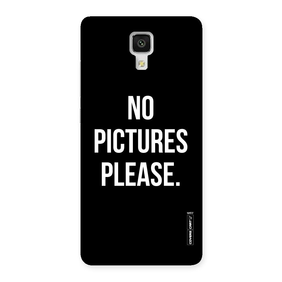 No Pictures Please Back Case for Xiaomi Mi 4
