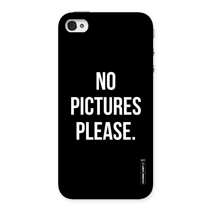 No Pictures Please Back Case for iPhone 4 4s