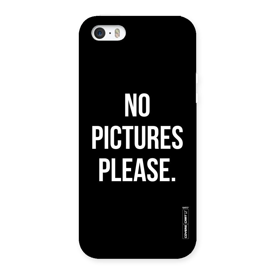 No Pictures Please Back Case for iPhone SE