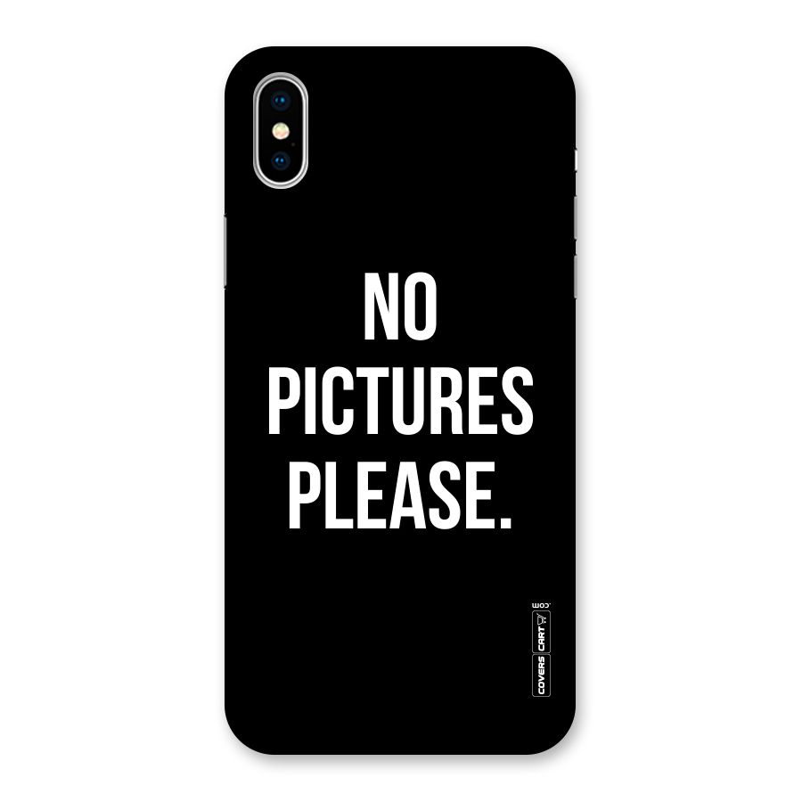 No Pictures Please Back Case for iPhone X