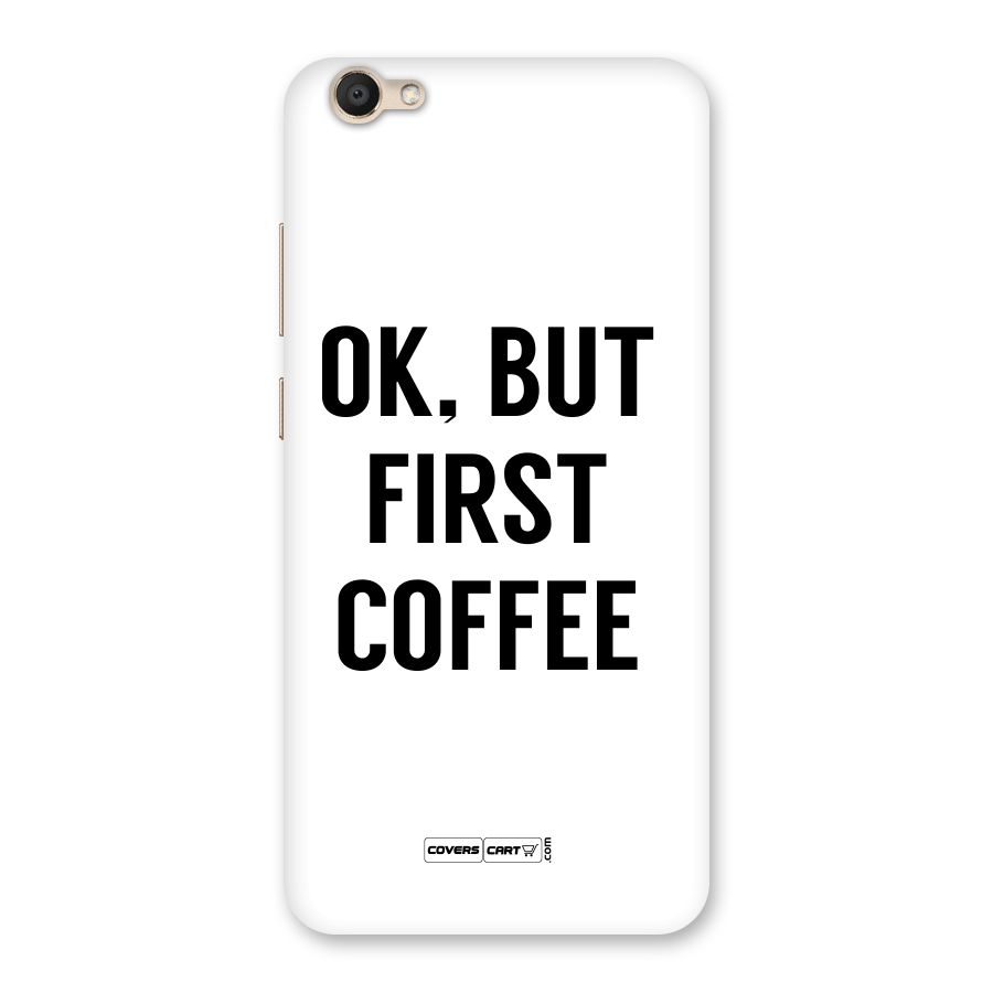 OK But First Coffee (White) Back Case for Vivo V5