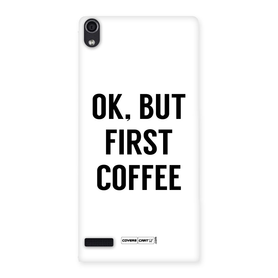 OK But First Coffee (White) Back Case for Ascend P6