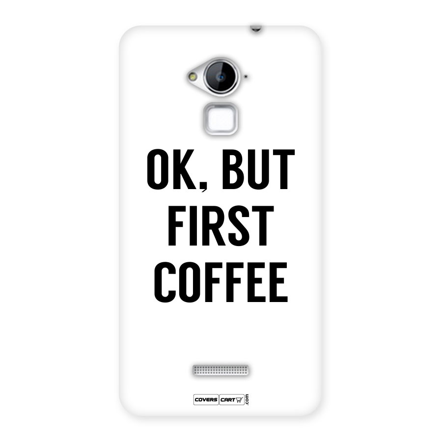 OK But First Coffee (White) Back Case for Coolpad Note 3
