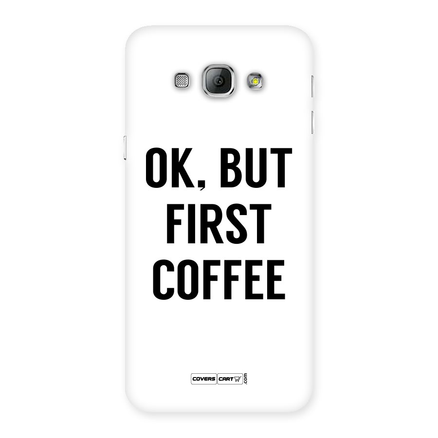 OK But First Coffee (White) Back Case for Galaxy A8