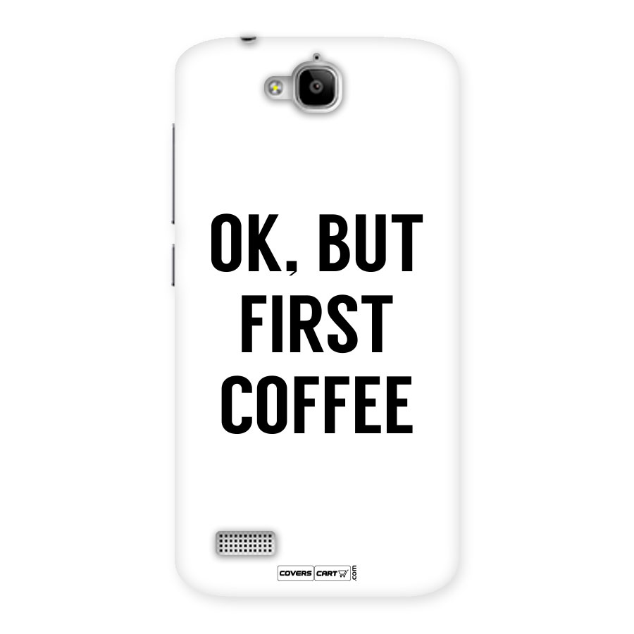 OK But First Coffee (White) Back Case for Honor Holly
