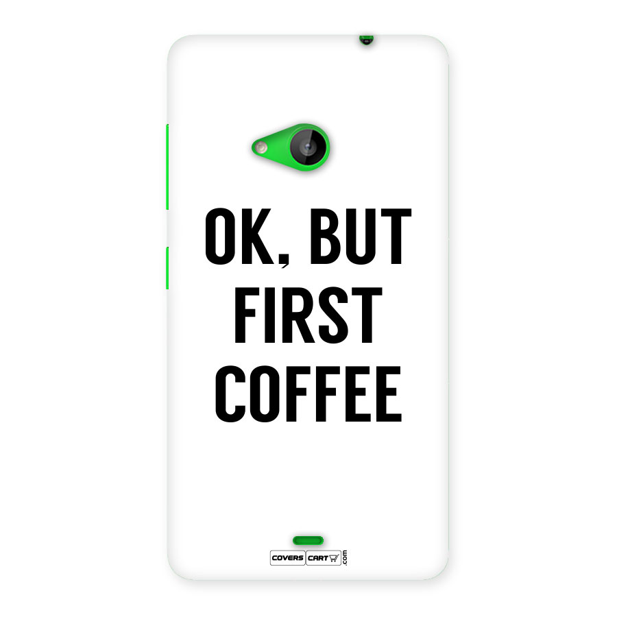 OK But First Coffee (White) Back Case for Lumia 535