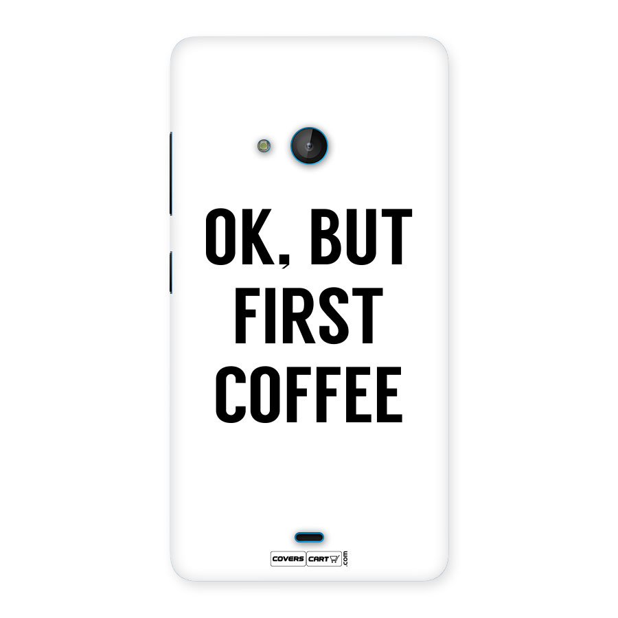OK But First Coffee (White) Back Case for Lumia 540