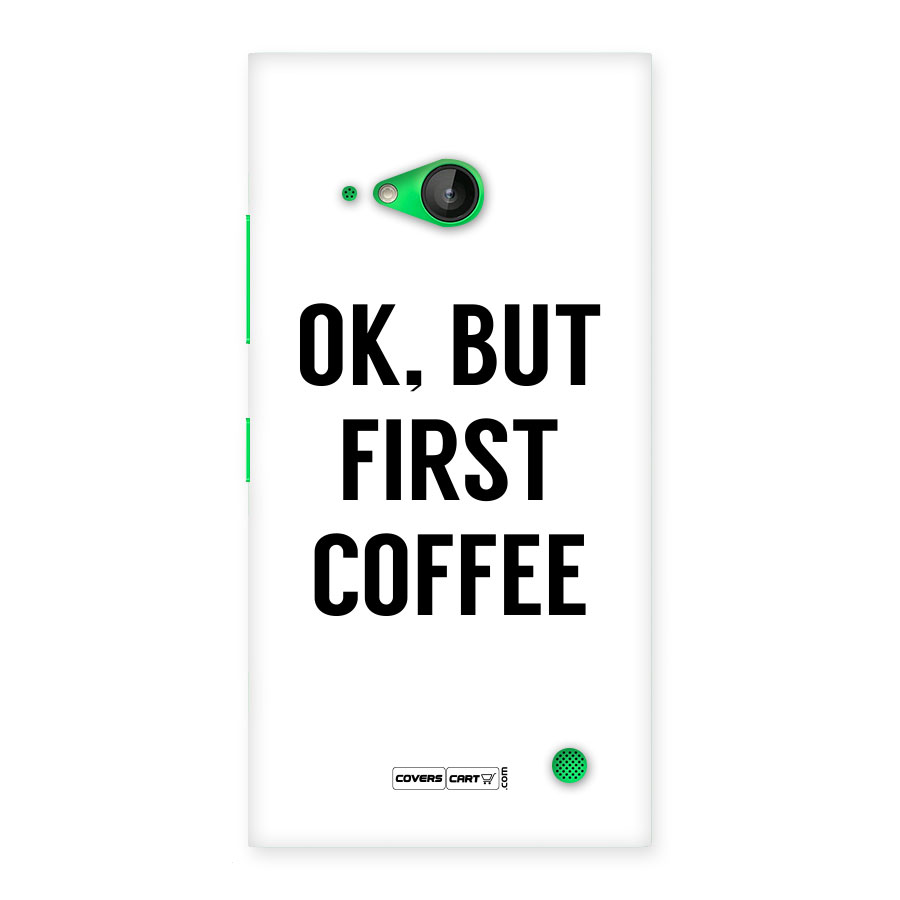 OK But First Coffee (White) Back Case for Lumia 730