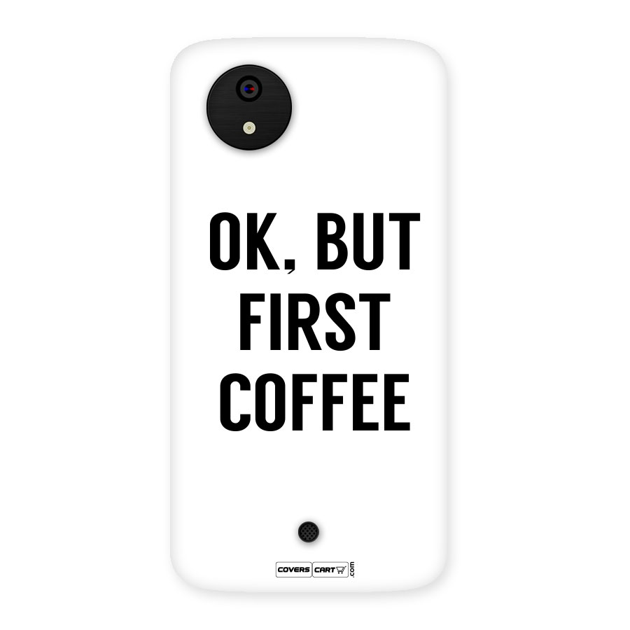 OK But First Coffee (White) Back Case for Micromax Canvas A1