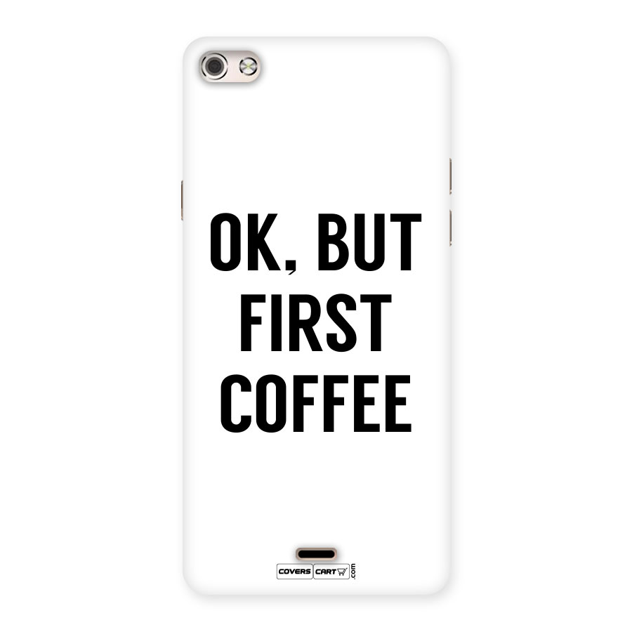 OK But First Coffee (White) Back Case for Micromax Canvas Silver 5