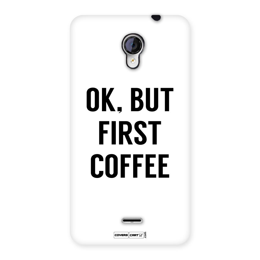 OK But First Coffee (White) Back Case for Micromax Unite 2 A106