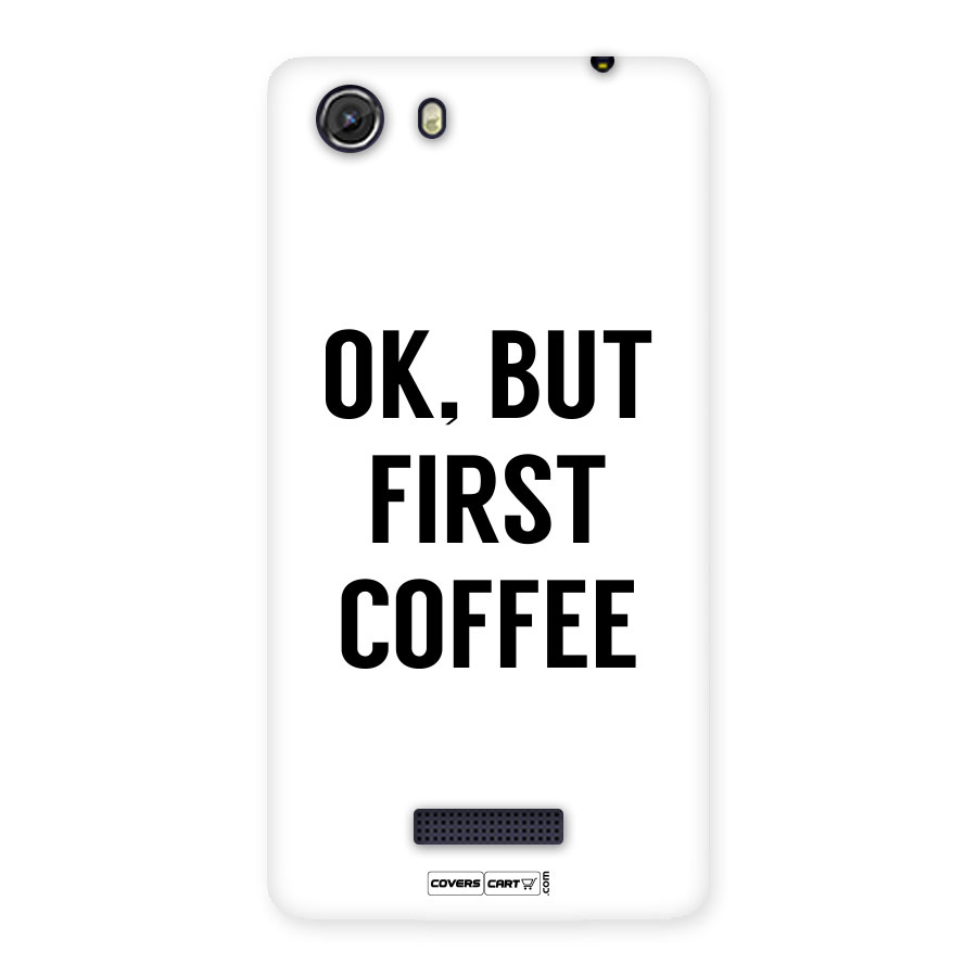 OK But First Coffee (White) Back Case for Micromax Unite 3
