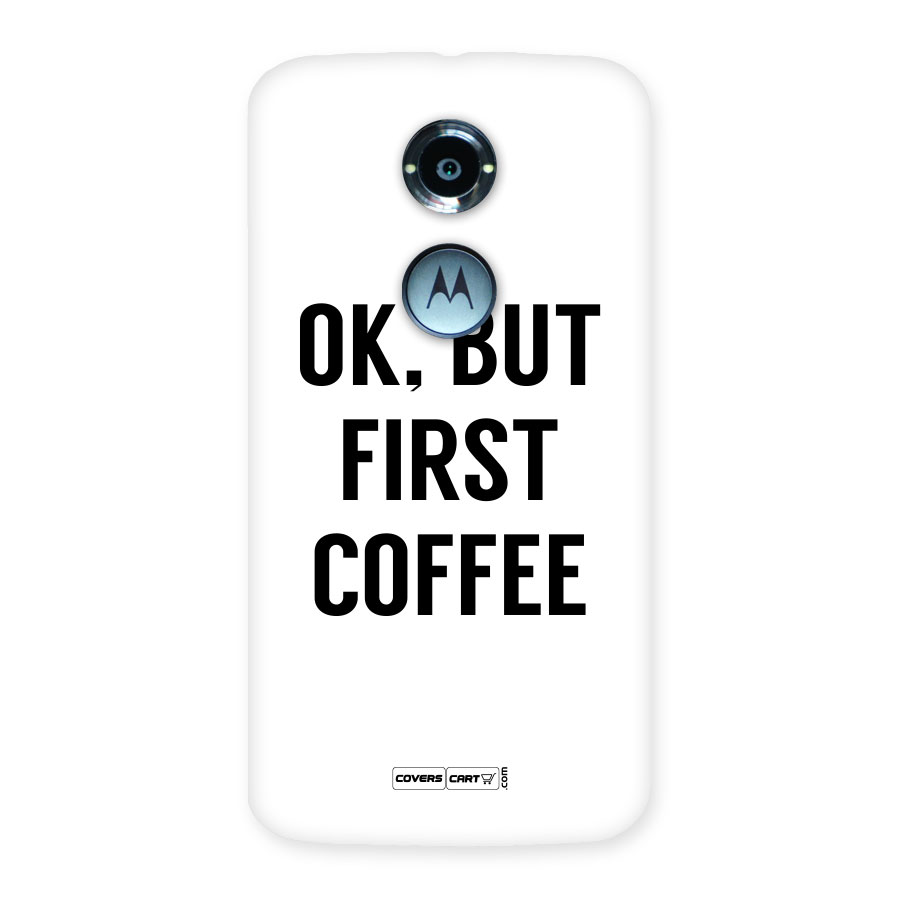 OK But First Coffee (White) Back Case for Moto X 2nd Gen