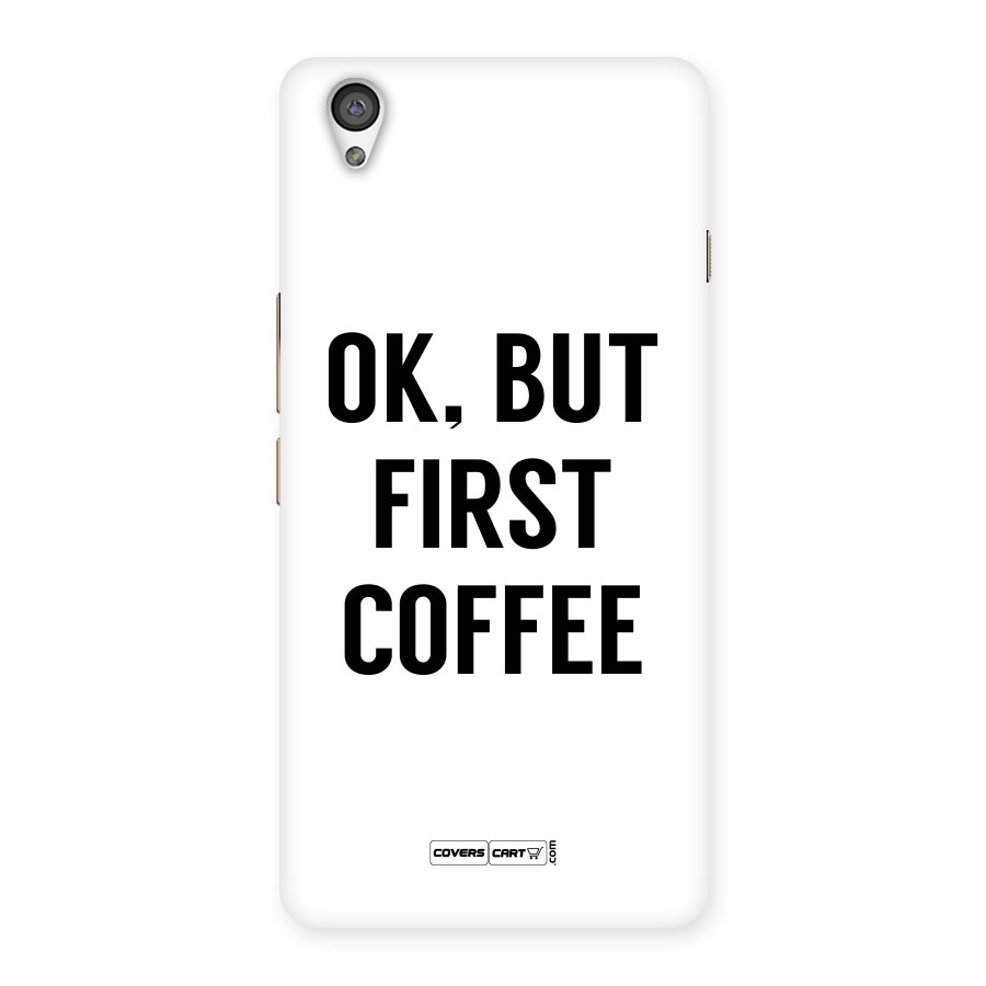 OK But First Coffee (White) Back Case for OnePlus X