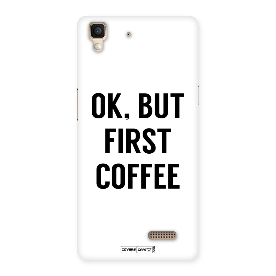 OK But First Coffee (White) Back Case for Oppo R7