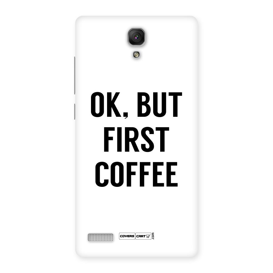 OK But First Coffee (White) Back Case for Redmi Note