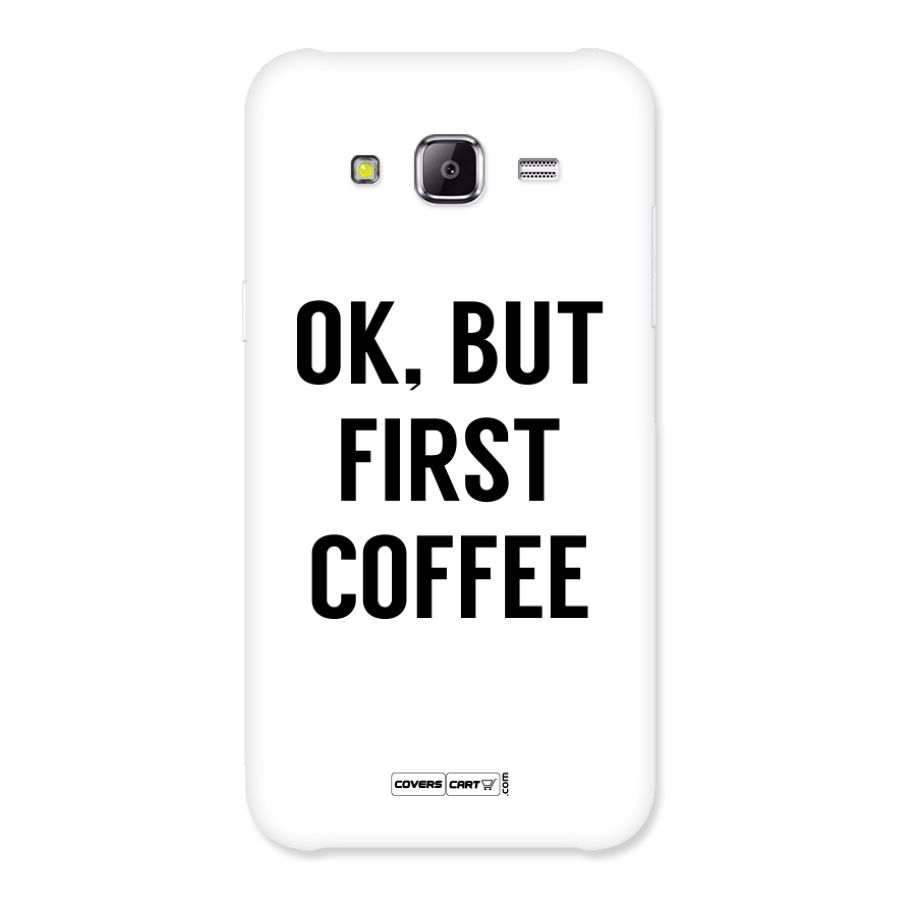 OK But First Coffee Back Case for Galaxy Grand Prime