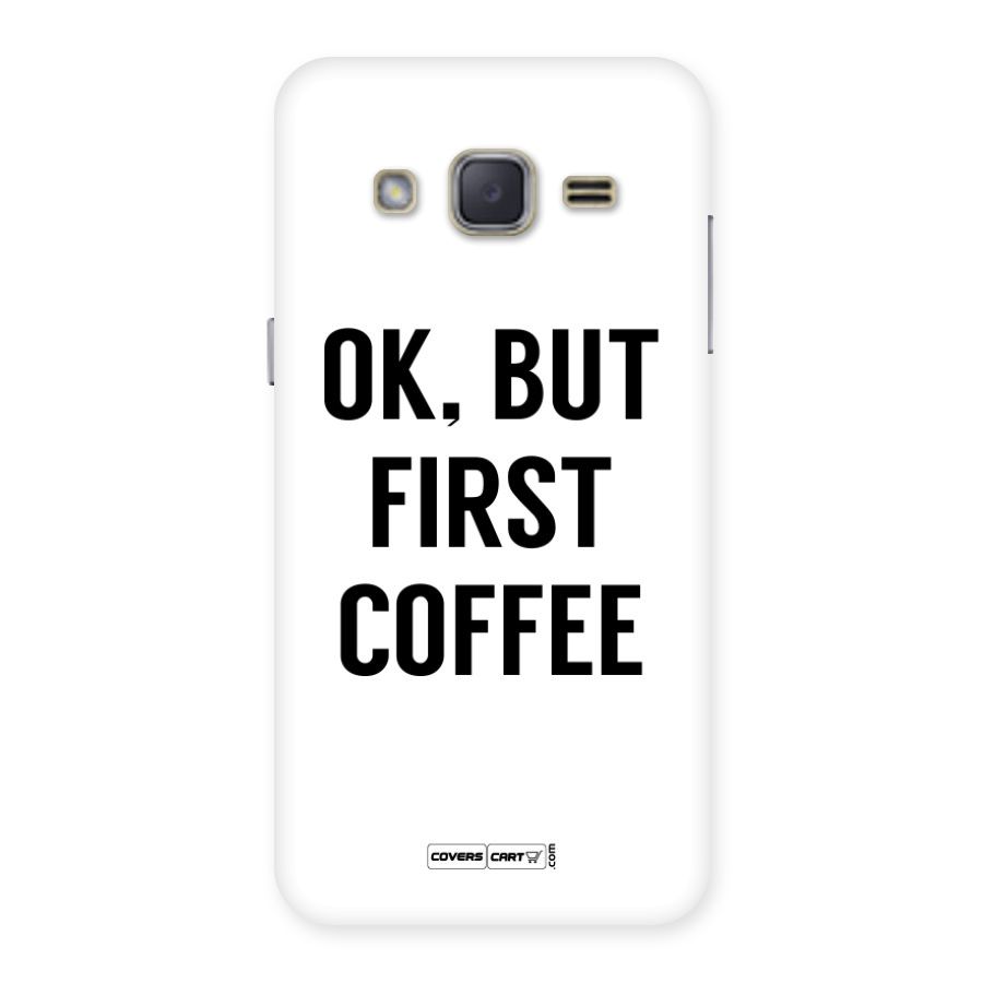 OK But First Coffee Back Case for Galaxy J2