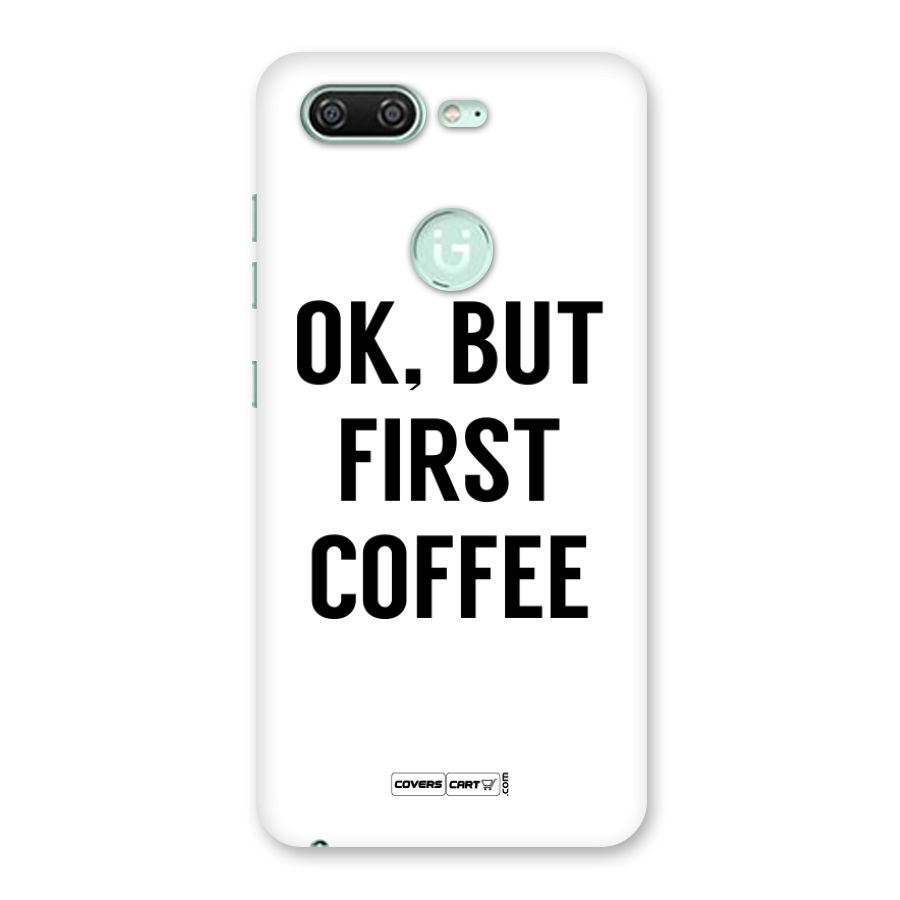 OK But First Coffee Back Case for Gionee S10