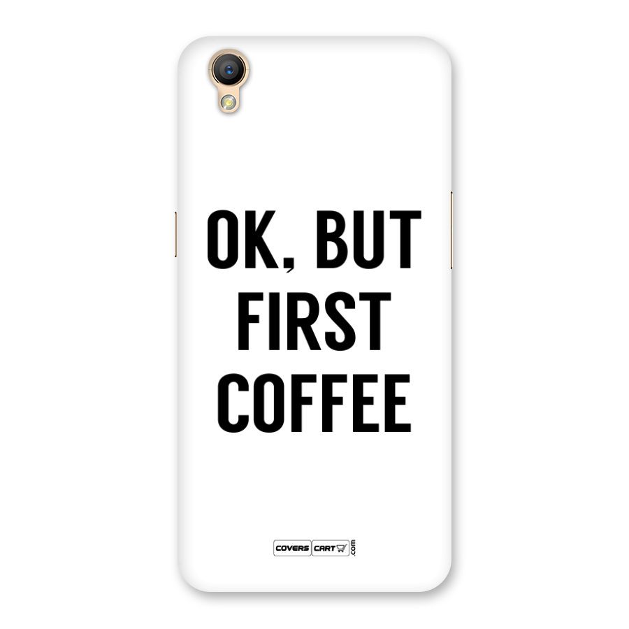 OK But First Coffee Back Case for Oppo A37