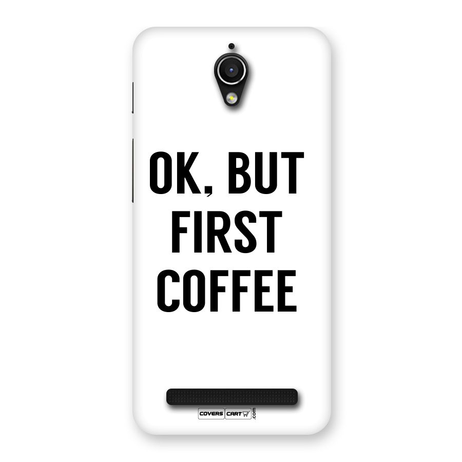 OK But First Coffee Back Case for Zenfone Go