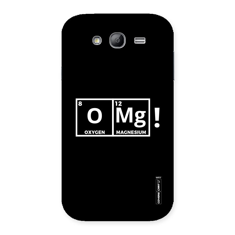 OMG Chemistry Pun Back Case for Galaxy Grand